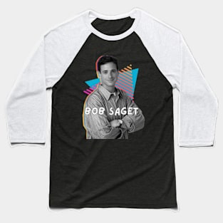bob Saget vintage retro Quote  style Baseball T-Shirt